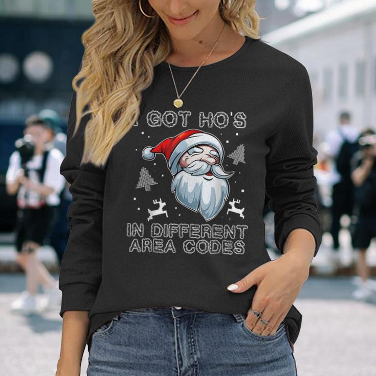I Got Hos In Different Area Codes Santa Christmas Funny  Men Women Long Sleeve T-shirt Graphic Print Unisex