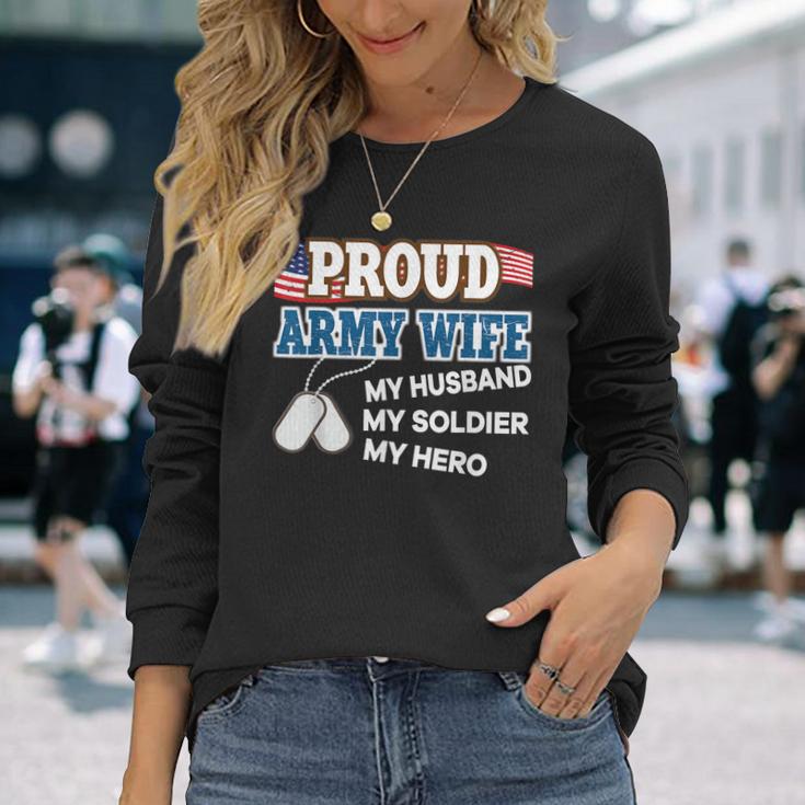 Proud Army Wife My Husband Soldier Hero  Veteran Day Men Women Long Sleeve T-shirt Graphic Print Unisex
