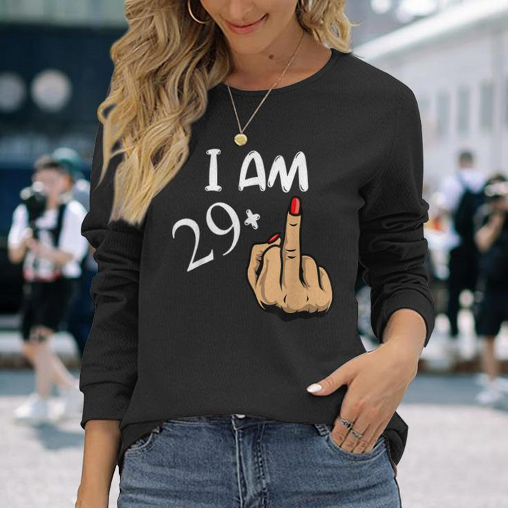Im 29 Plus Middle Finger 30Th Birthday Long Sleeve T-Shirt T-Shirt Gifts for Her