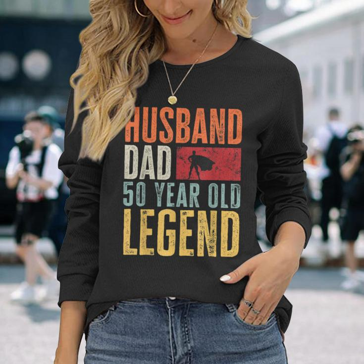 50Th Birthday Dad Husband Legend Vintage 50 Years Old Long Sleeve T-Shirt Gifts for Her
