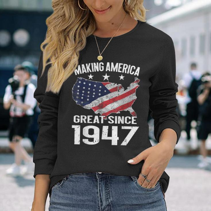 72Nd Birthday Making America Great Since 1947 Usa Shirt Long Sleeve T-Shirt T-Shirt Gifts for Her