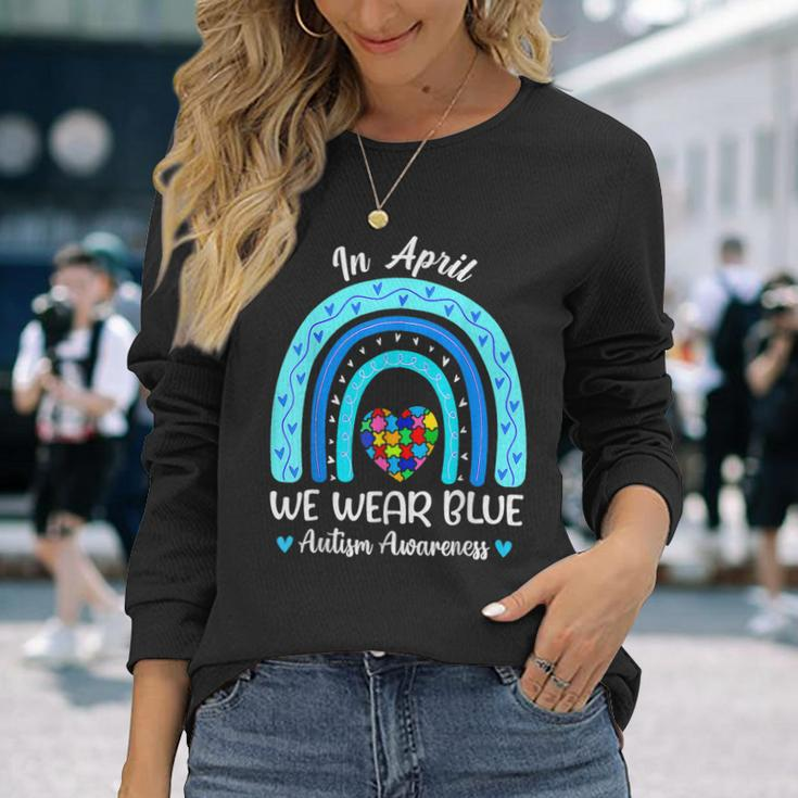 In April We Wear Blue Autism Awareness Month Puzzle Rainbow Long Sleeve T-Shirt T-Shirt Gifts for Her