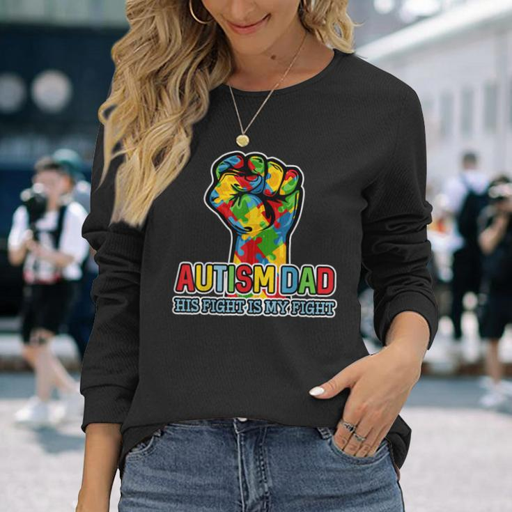 Autism Dad His Fight Is My Fight Puzzle Fist Long Sleeve T-Shirt Gifts for Her
