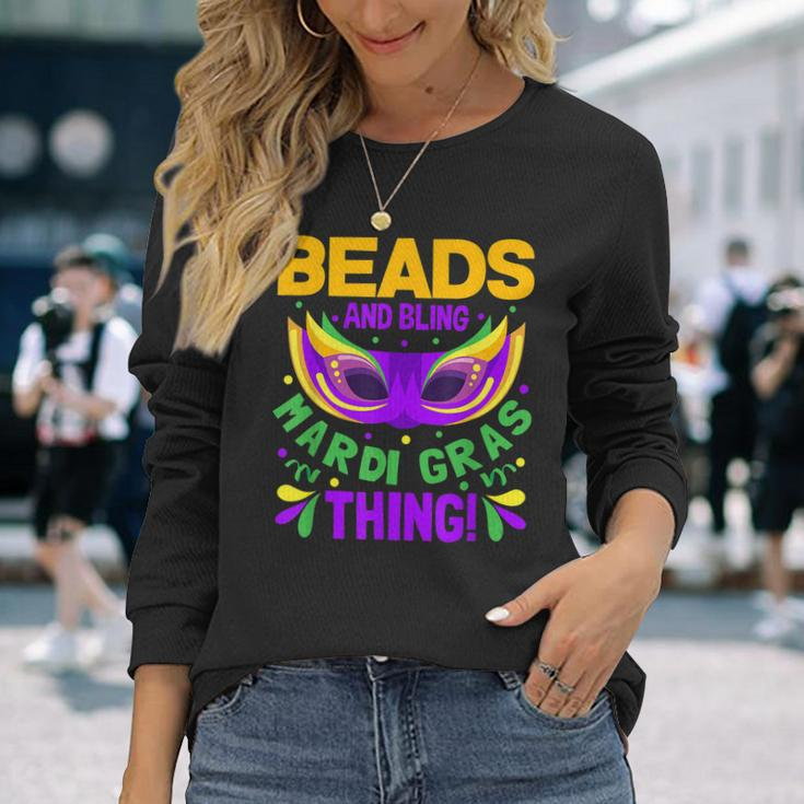 Beads And Bling Mardi Gras Thing New Orleans Fat Tuesdays Long Sleeve T-Shirt Gifts for Her