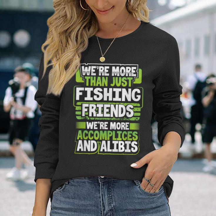 Best Buddy Fisher Gift Were More Than Just Fishing Friends Men Women Long Sleeve T-shirt Graphic Print Unisex Gifts for Her