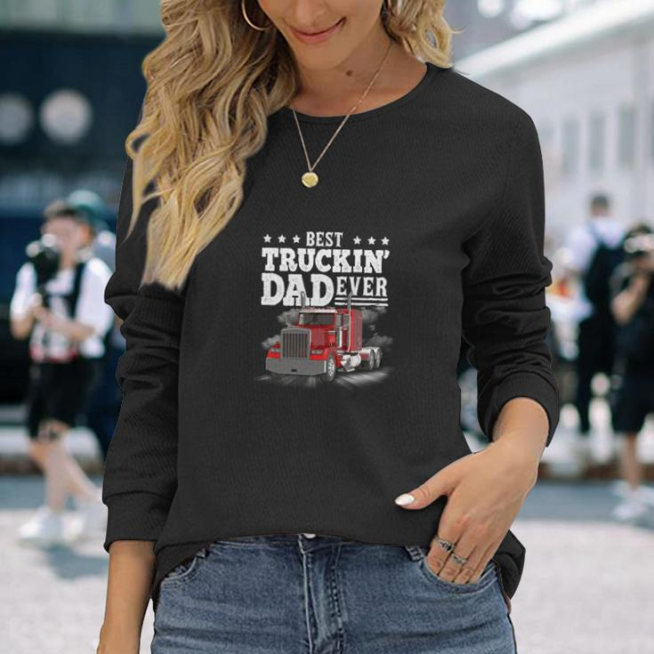 Best Trucking Dad V2 Long Sleeve T-Shirt Gifts for Her