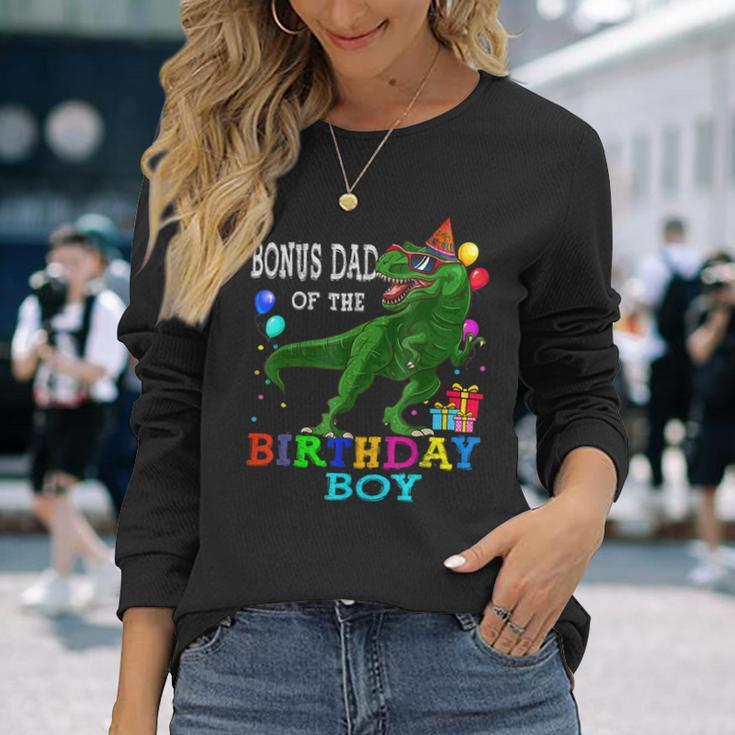 Bonus Dad Of The Birthday Boy Rex Rawr Dinosaur Birthday Bbjvlc Long Sleeve T-Shirt T-Shirt Gifts for Her