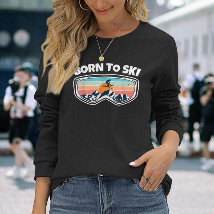 Born To Ski - Skier Goggles As Funny Ski Men Women Long Sleeve T-shirt Graphic Print Unisex Gifts for Her