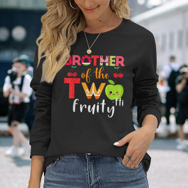 Brother Of The Twotti Frutti 2Nd Birthday Party Fruit Themed Long Sleeve T-Shirt T-Shirt Gifts for Her