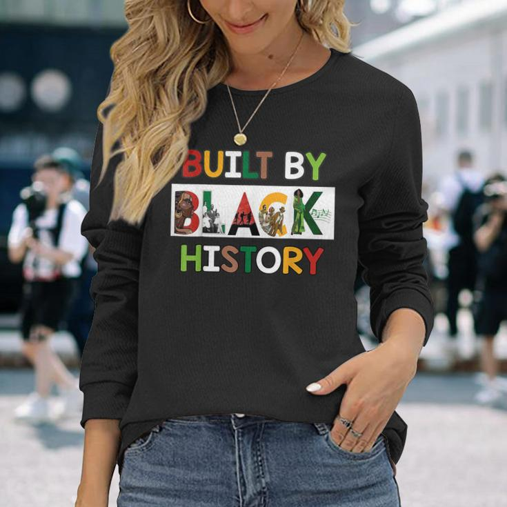 Built By Black History For Black History Month Long Sleeve T-Shirt Gifts for Her
