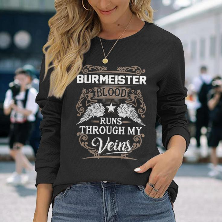 Burmeister Name Burmeister Blood Runs Through My Veins Long Sleeve T-Shirt Gifts for Her