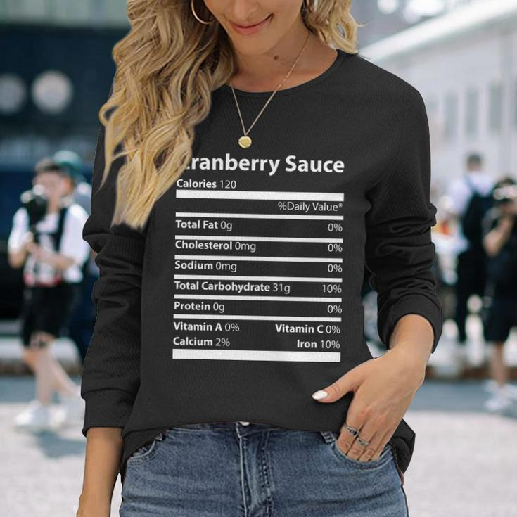 Cranberry Sauce Nutritional Facts Thanksgiving Long Sleeve T-Shirt Gifts for Her
