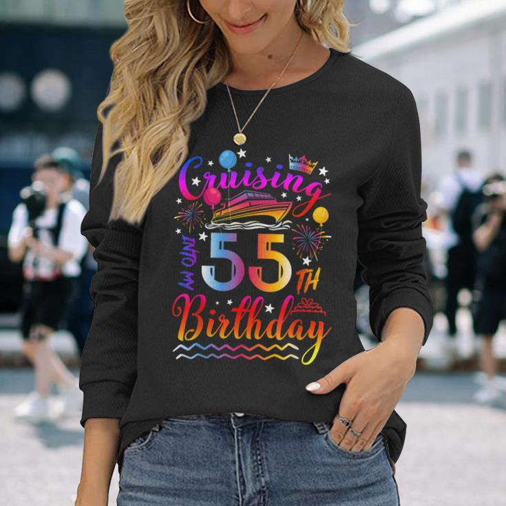 Cruising Into My 55 Year Old Bday Cruise 55Th Birthday Squad Long Sleeve T-Shirt Gifts for Her
