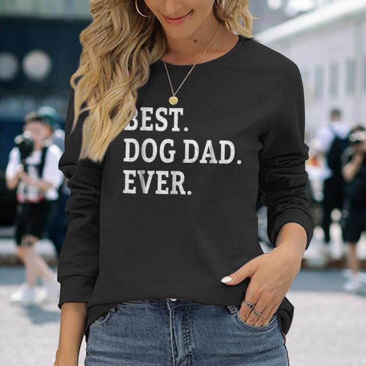 Cute Fathers Day Best Dog Dad Ever Dads Puppy Lover Long Sleeve T-Shirt T-Shirt Gifts for Her