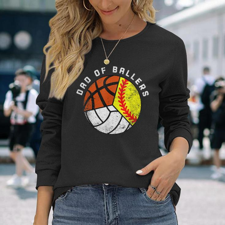 Dad Of Ballers Softball Volleyball Basketball Dad Long Sleeve T-Shirt T-Shirt Gifts for Her