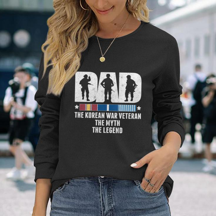 Dad The Korean War Veteran The Myth The Legend Long Sleeve T-Shirt Gifts for Her