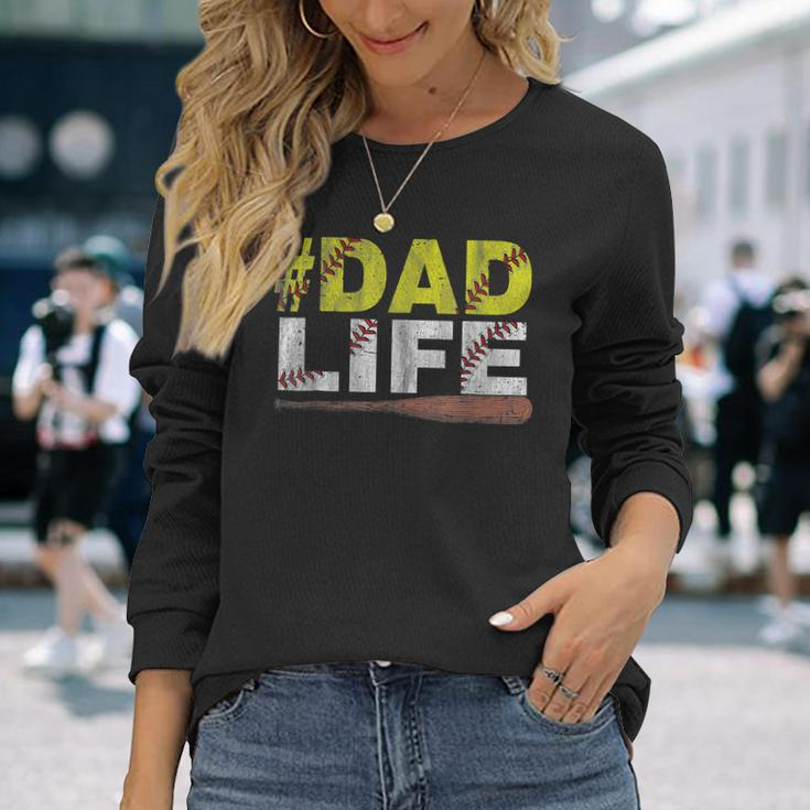 Dad Life Softball Baseball Daddy Sports Fathers Day Long Sleeve T-Shirt T-Shirt Gifts for Her