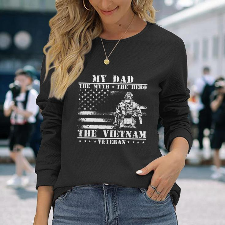 My Dad The Myth The Hero The Legend Vietnam Veteran V2 Long Sleeve T-Shirt Gifts for Her