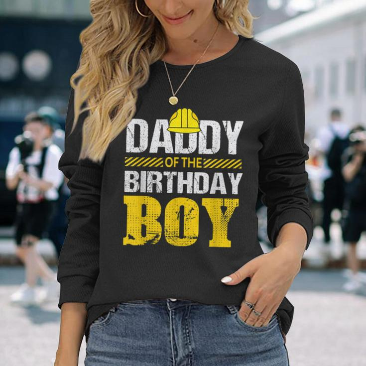 Daddy Of The Birthday Boy Construction Matching Long Sleeve T-Shirt T-Shirt Gifts for Her