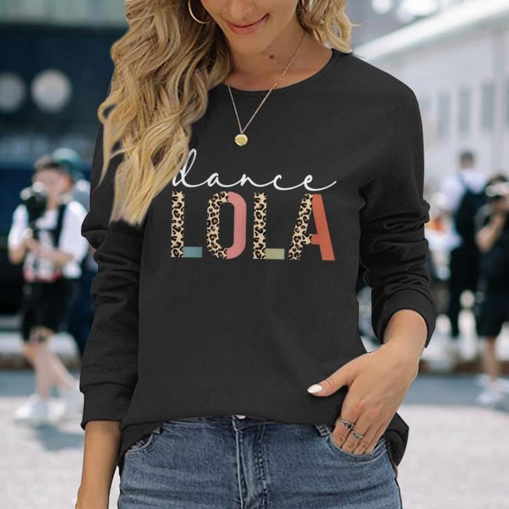 Dance Lola Of A Dancer Lola Dancing Leopard Long Sleeve T-Shirt Gifts for Her