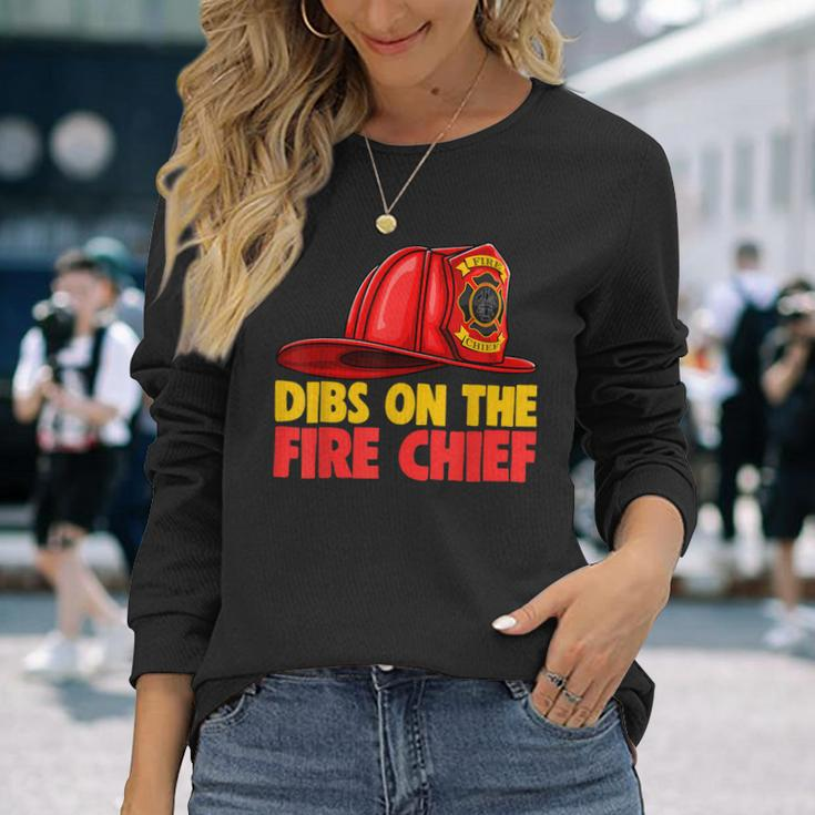 Dibs On The Fire Chief Fire Fighters Love Long Sleeve T-Shirt Gifts for Her