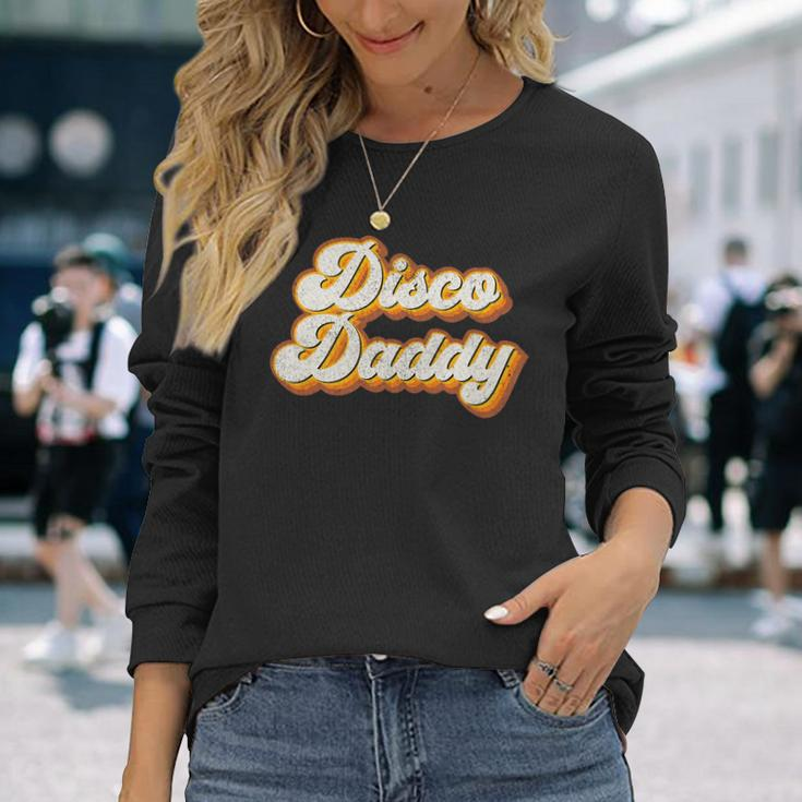 Disco Daddy Retro Matching 60S 70S Party Costume Dad Long Sleeve T-Shirt Gifts for Her