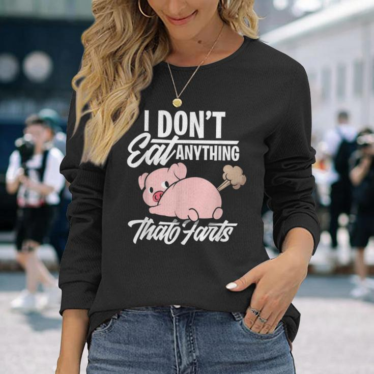 I Dont Eat Anything That Farts Vegan Animal Lover Long Sleeve T-Shirt Gifts for Her