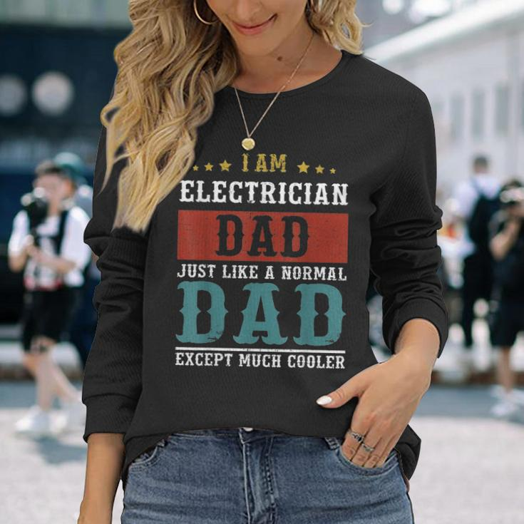Electrician Dad Fathers Day Daddy Long Sleeve T-Shirt Gifts for Her