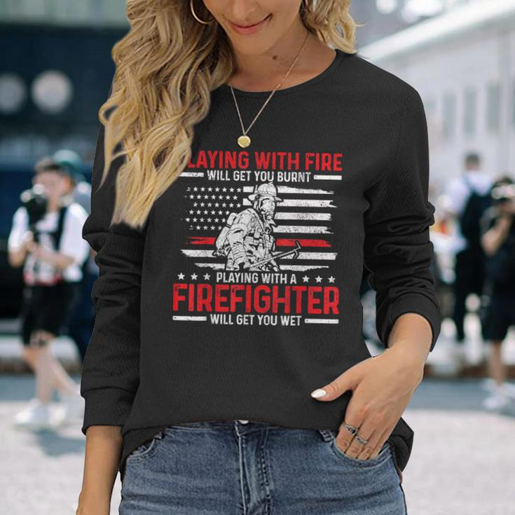 Firefighter Quote Fireman Patriotic Fire Fighter Long Sleeve T-Shirt Gifts for Her