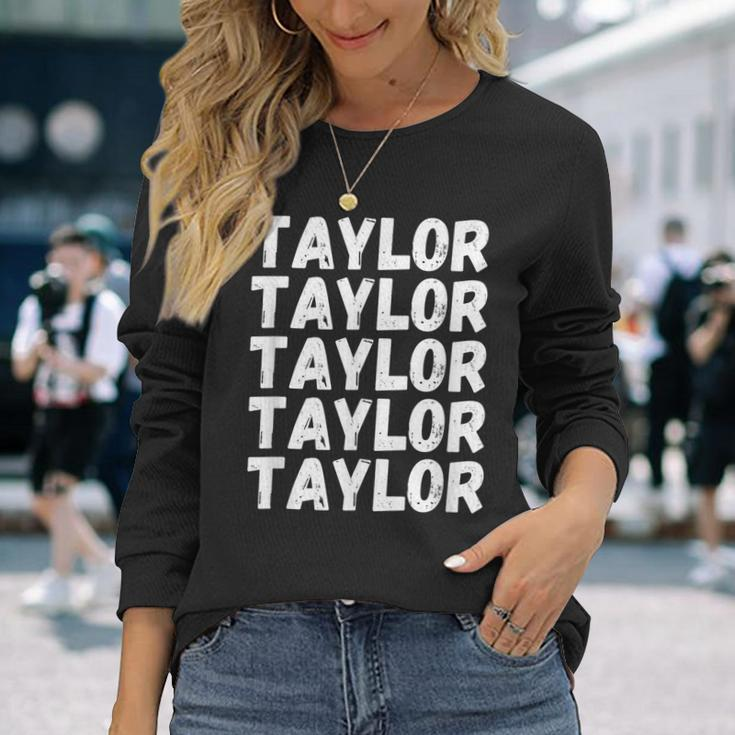 First Name Taylor Modern Repeated Text Retro Long Sleeve T-Shirt T-Shirt Gifts for Her