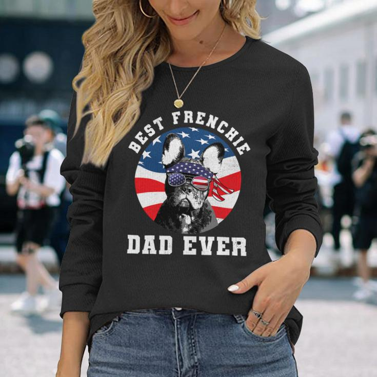 French Bulldog Frenchie Dog Best French Bulldog Dad Ever Dog Lover Usa Flag 373 Frenchies Long Sleeve T-Shirt Gifts for Her