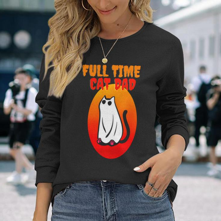 Full Time Cat Dad Halloween Black Cat Wearing Ghost Halloween Cat Dad Long Sleeve T-Shirt T-Shirt Gifts for Her