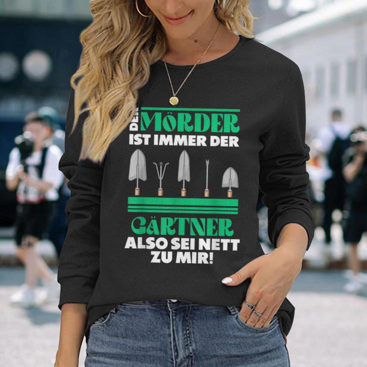 Gärtner Opa Vater Garten Gartenarbeit Hobbygärtner Mörder Long Sleeve T-Shirt Geschenke für Sie