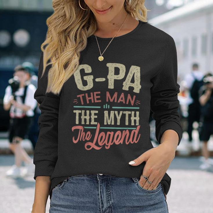 Gpa From Grandchildren Gpa The Myth The Legend Long Sleeve T-Shirt Gifts for Her