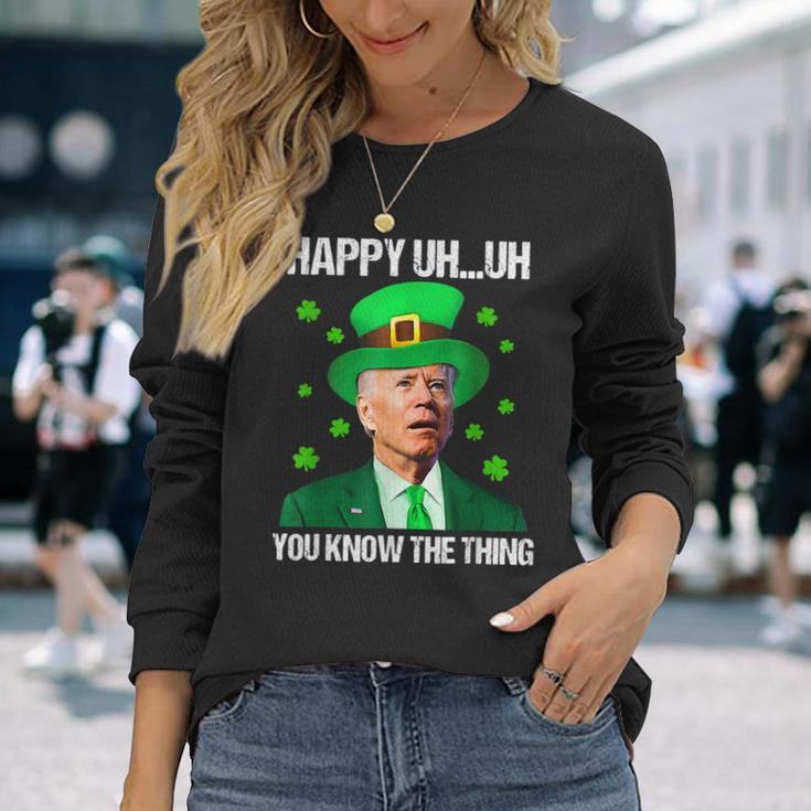 Happy Uh You Know The Thing Confused Joe Biden St Patricks Long Sleeve T-Shirt Gifts for Her