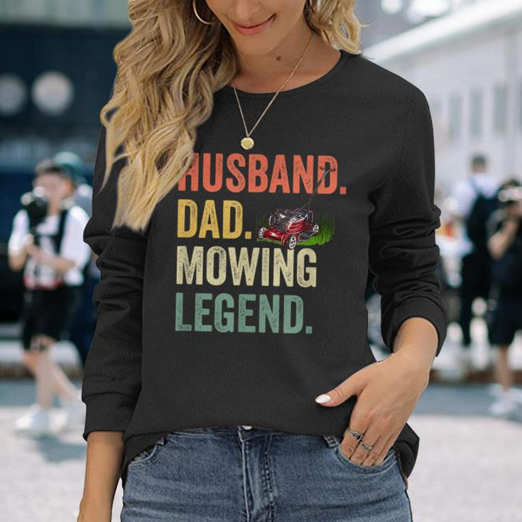 Husband Dad Mowing Legend Lawn Care Gardener Father V2 Long Sleeve T-Shirt Gifts for Her