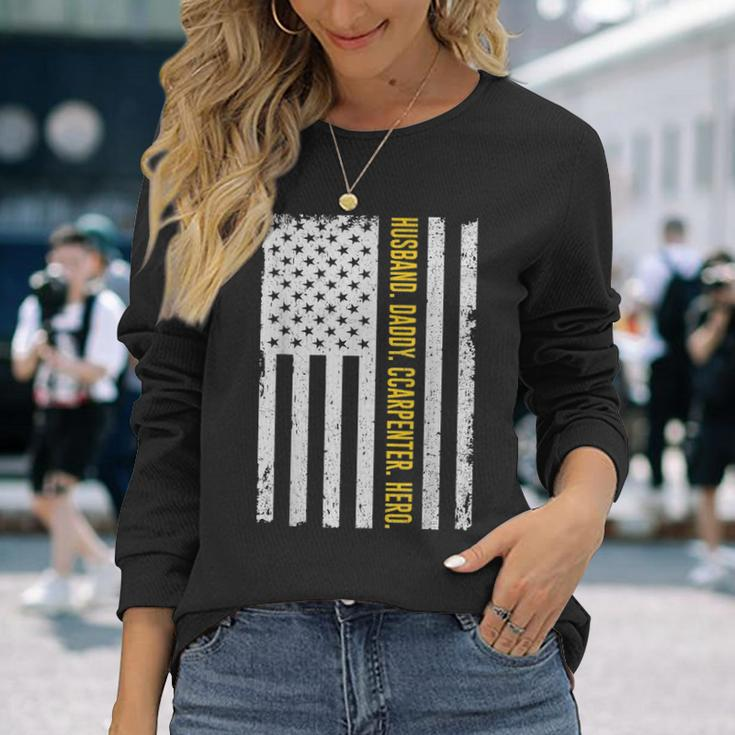 Husband Daddy Carpenter Hero Usa Flag Fathers Day Long Sleeve T-Shirt Gifts for Her