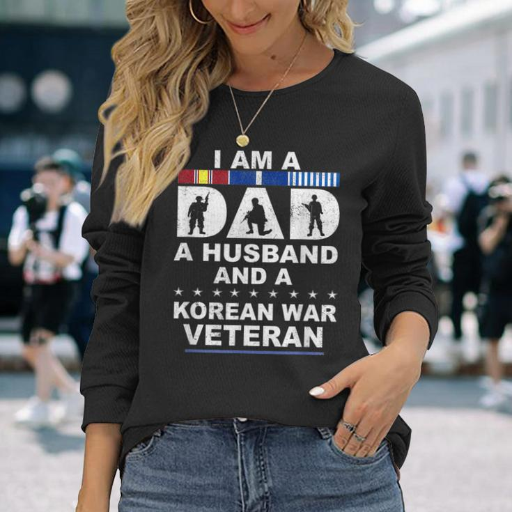 I Am A Dad A Husband And A Korean War Veteran Men Women Long Sleeve T-shirt Graphic Print Unisex Gifts for Her