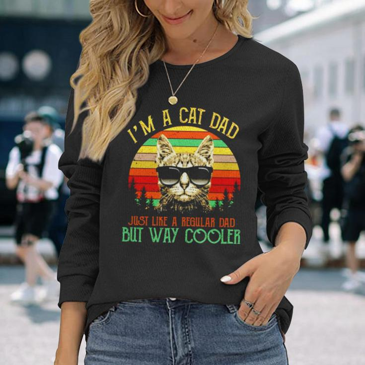 I’M A Cat Dad Just Like A Regular Dad But Way Cooler Vintage Long Sleeve T-Shirt T-Shirt Gifts for Her