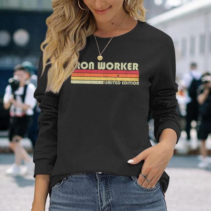 Iron Worker Job Title Profession Birthday Worker Idea Long Sleeve T-Shirt Gifts for Her