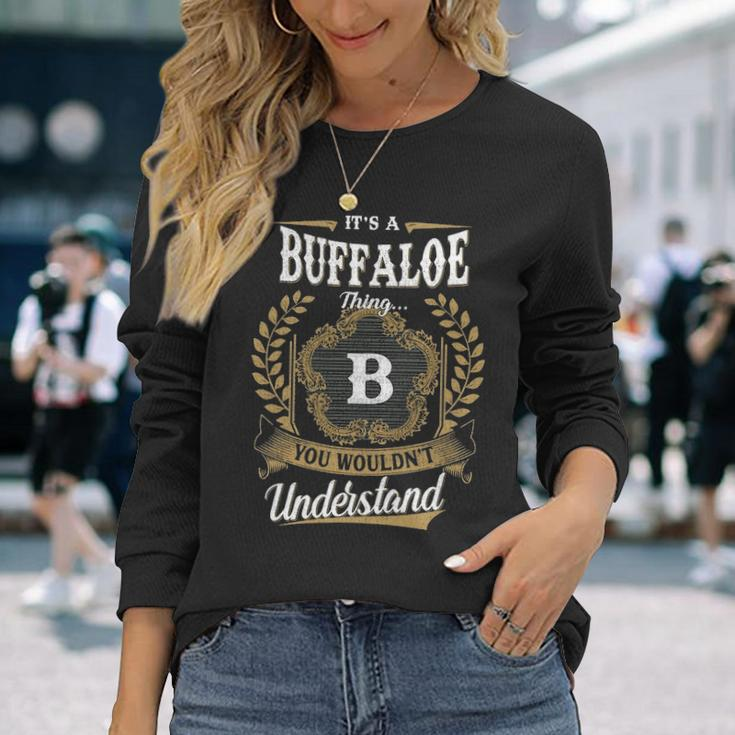 Its A Buffaloe Thing You Wouldnt Understand Shirt Buffaloe Crest Coat Of Arm Long Sleeve T-Shirt Gifts for Her