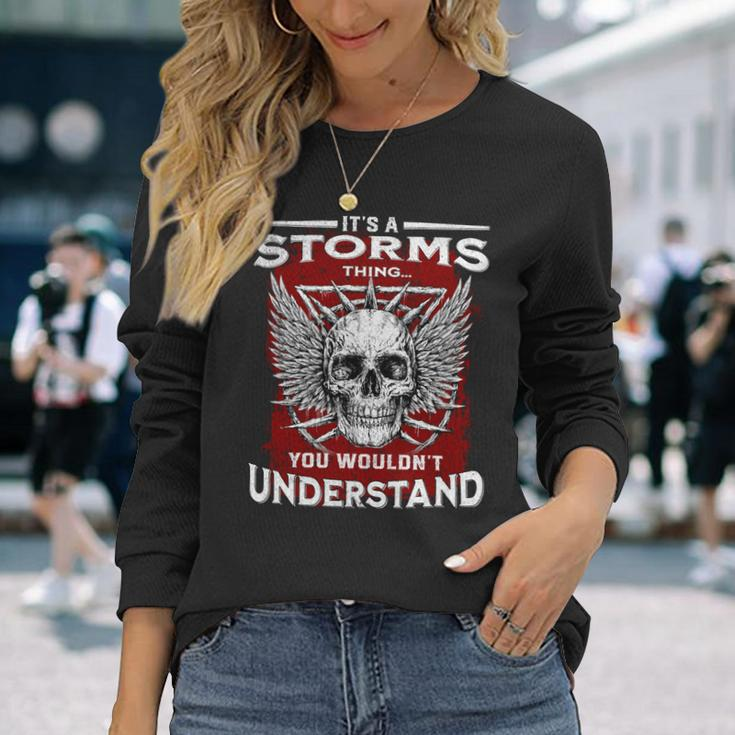 Its A Storms Thing You Wouldnt Understand Storms Last Name Long Sleeve T-Shirt Gifts for Her