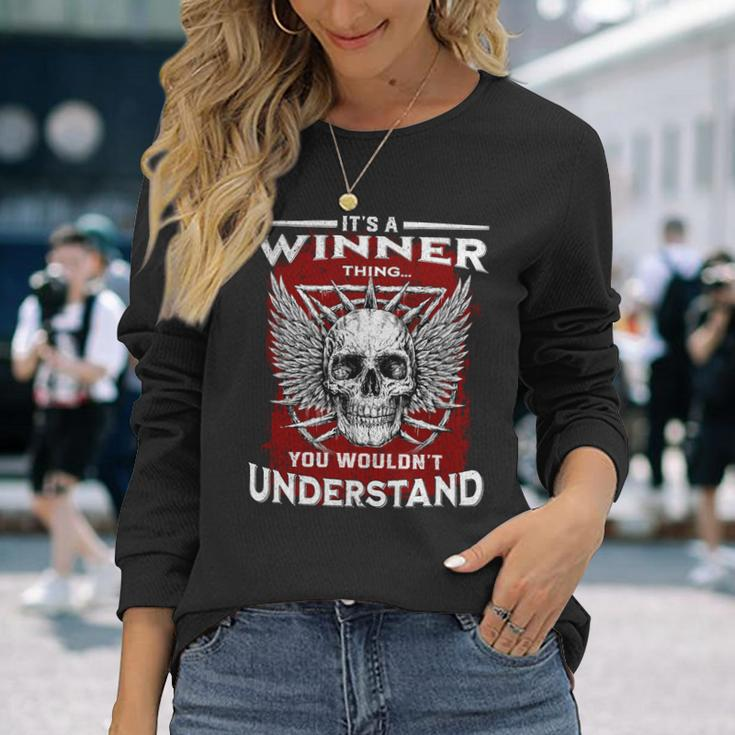 Its A Winner Thing You Wouldnt Understand Winner Last Name Long Sleeve T-Shirt Gifts for Her