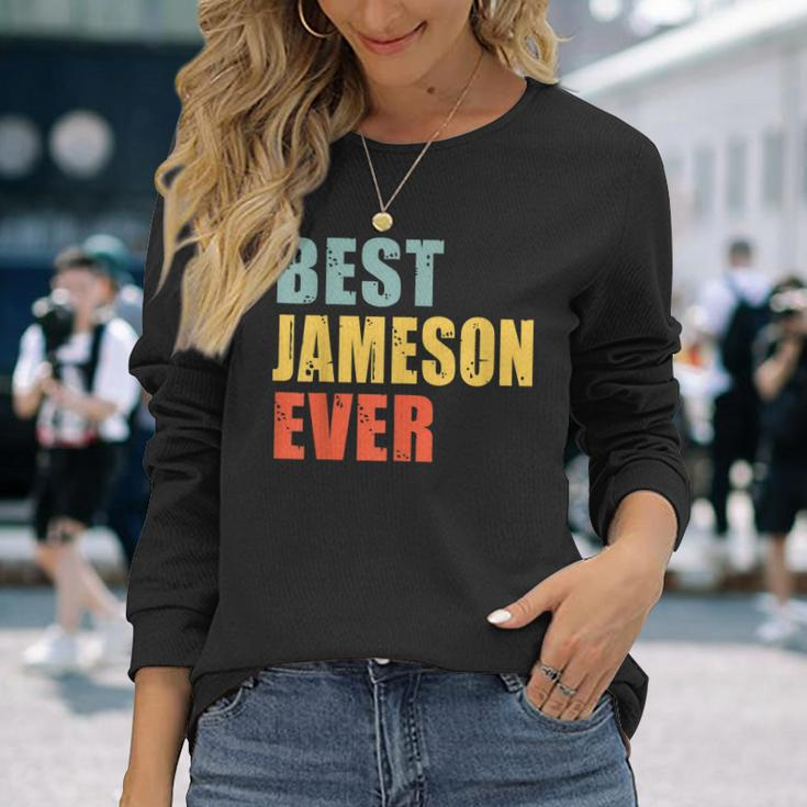 Jameson Best Ever Jameson Long Sleeve T-Shirt Gifts for Her