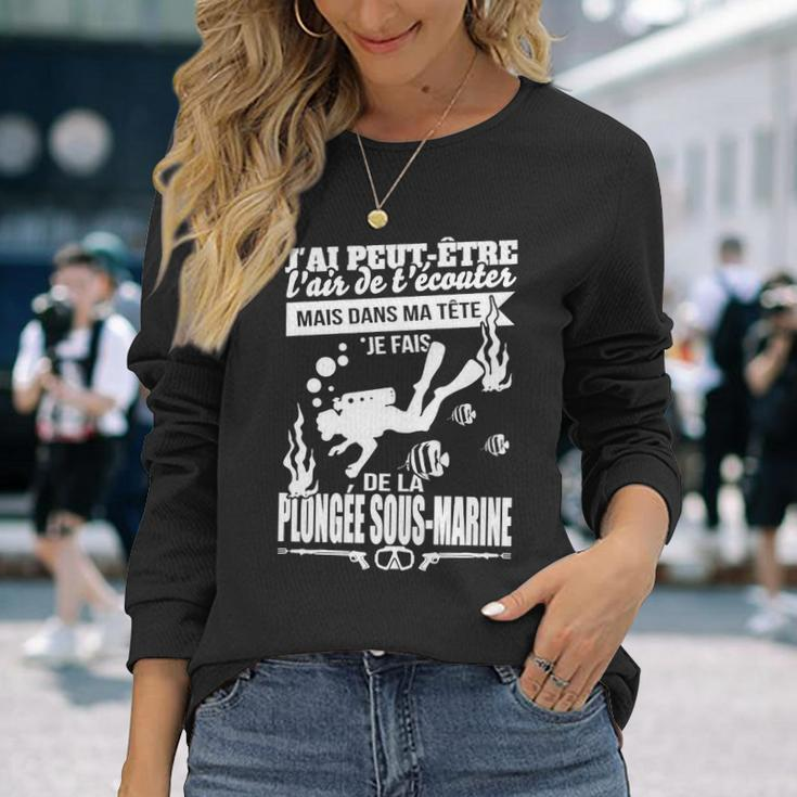 Je Fais De La Plongée Sous-Marine Long Sleeve T-Shirt Geschenke für Sie