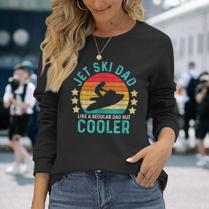 Jet Ski Dad Like A Regular Dad But Cooler Vintage Long Sleeve T-Shirt Gifts for Her