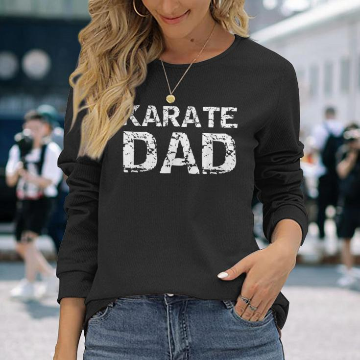Karate From Son Martial Arts Vintage Karate Dad Long Sleeve T-Shirt Gifts for Her