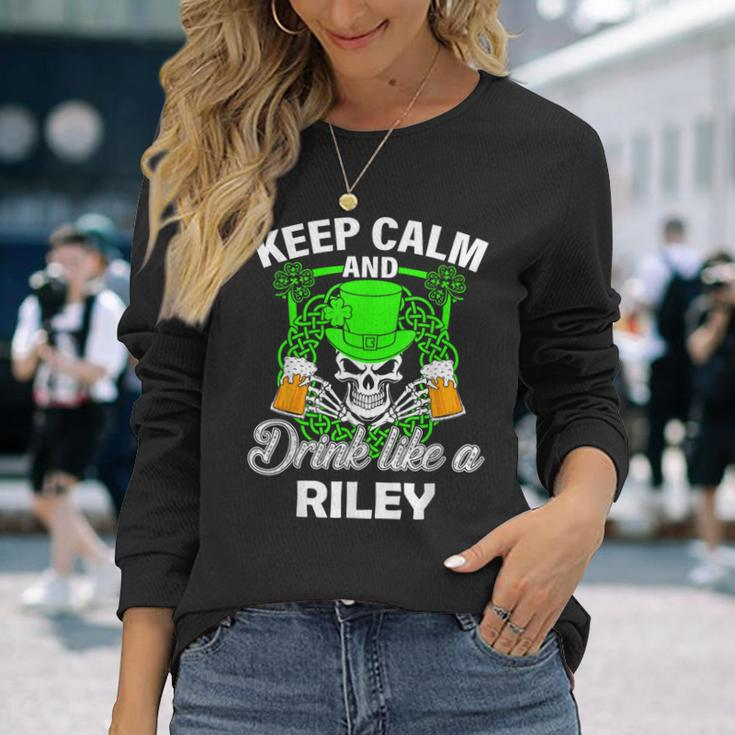 Keep Calm And Drink Like A Riley St Patricks Day Lucky Long Sleeve T-Shirt Gifts for Her