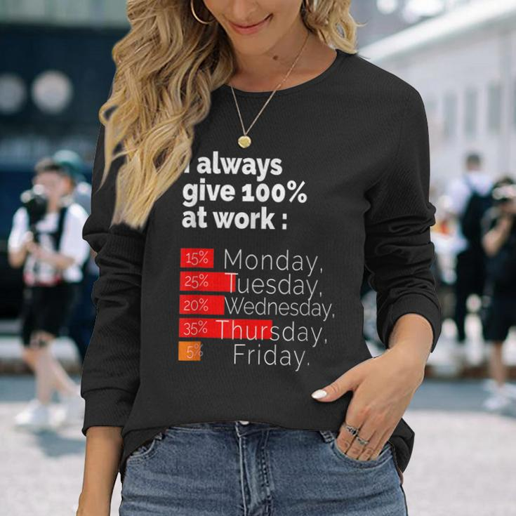 Labor Day For Men Women I Always Give 100 At Work Men Women Long Sleeve T-shirt Graphic Print Unisex Gifts for Her