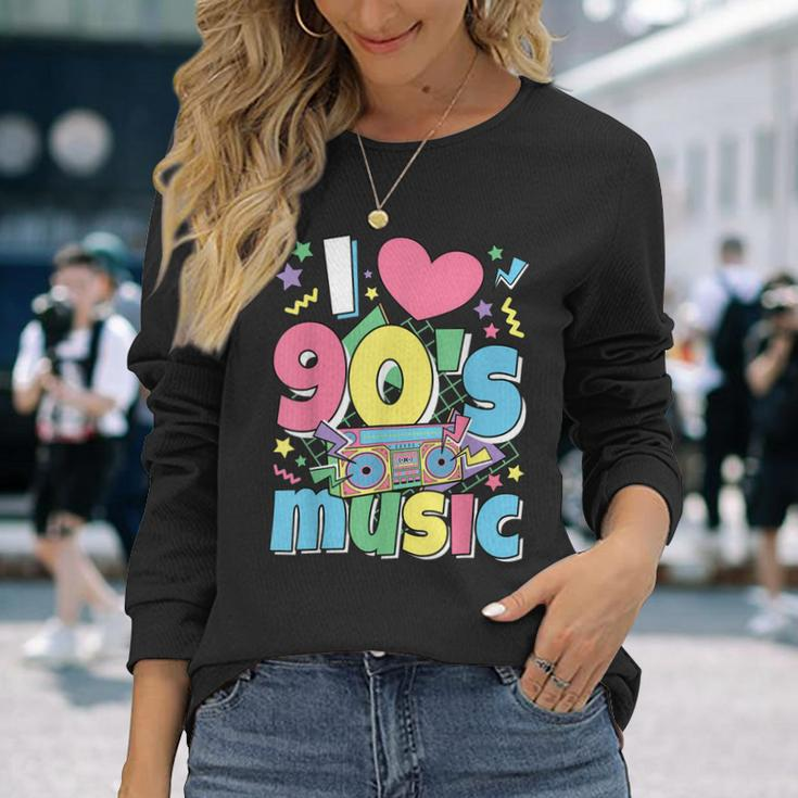 I Love 90S Music 1990S Theme Outfit Nineties 90S Costume Long Sleeve T-Shirt Gifts for Her